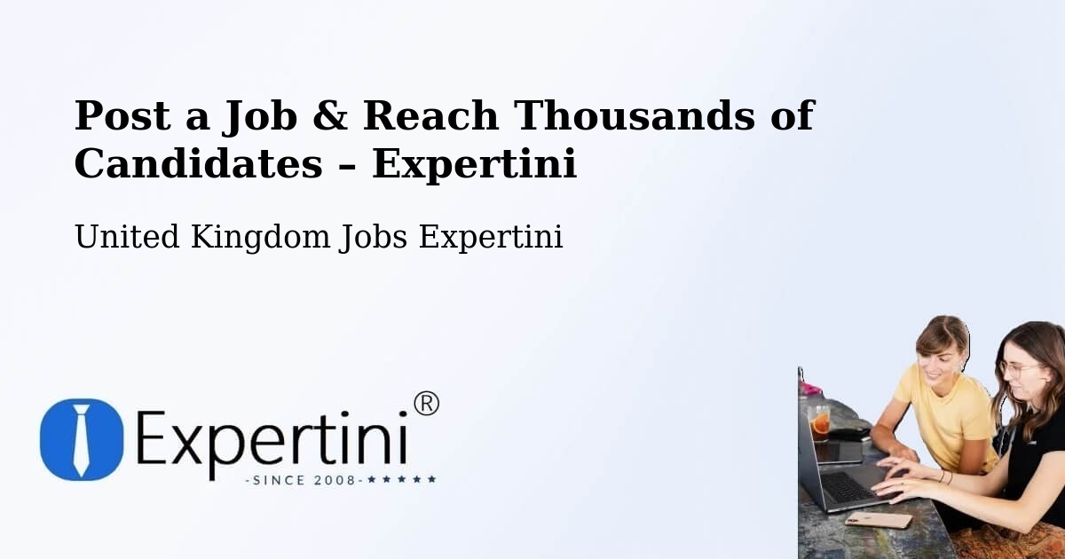 Post a Job in Orleton – Hire the Right Talent - Orleton, United Kingdom Jobs Expertini