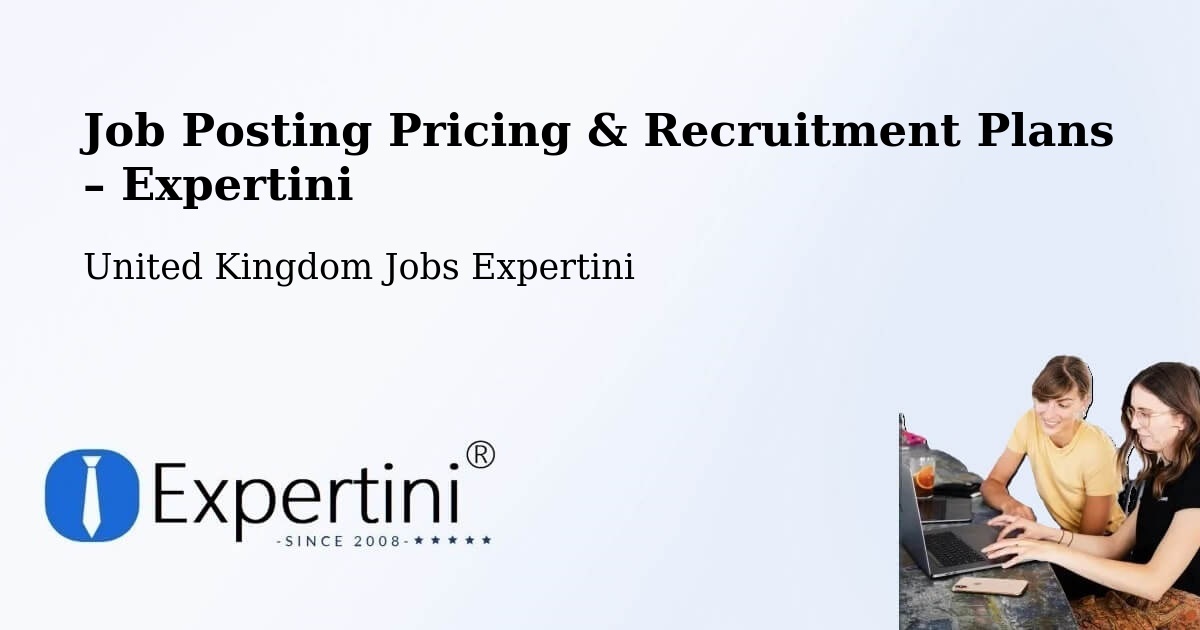 Job Posting Pricing & Recruitment Plans – Orleton - Orleton, United Kingdom Jobs Expertini